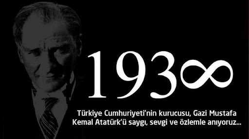 Cumhuriyetimizin Kurucusu Gazi Mustafa Kemal ATATÜRK'ü Vefatının 86. Yılında Saygı ve Özlemle Anıyoruz